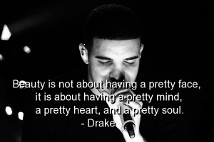 drake-quotes-sayings-beauty-pretty-face-mind-heart